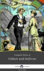 Delphi Complete Works of Gilbert and Sullivan (Illustrated) - eBook