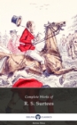 Delphi Complete Works of R. S. Surtees (Illustrated) - eBook