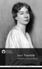 Delphi Complete Poetical Works of Sara Teasdale (Illustrated) - eBook