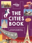 Lonely Planet Kids The Cities Book - Book