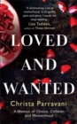Loved and Wanted : A Memoir of Choice, Children, and Womanhood - Book