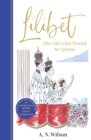 Lilibet: The Girl Who Would be Queen : A gorgeously illustrated gift book celebrating the life of Her Majesty Queen Elizabeth II - eBook