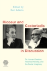 Ricoeur and Castoriadis in Discussion : On Human Creation, Historical Novelty, and the Social Imaginary - eBook