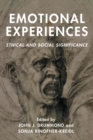 Emotional Experiences : Ethical and Social Significance - eBook