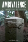 Ambivalence : A Philosophical Exploration - eBook