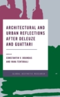 Architectural and Urban Reflections after Deleuze and Guattari - Book