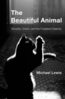 Beautiful Animal : Sincerity, Charm, and the Fossilised Dialectic - eBook