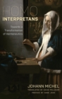 Homo Interpretans : Towards a Transformation of Hermeneutics - eBook