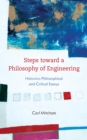Steps toward a Philosophy of Engineering : Historico-Philosophical and Critical Essays - Book