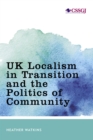 UK Localism in Transition and the Politics of Community - eBook