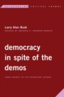 Democracy in Spite of the Demos : From Arendt to the Frankfurt School - eBook