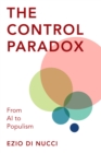 Control Paradox : From AI to Populism - eBook