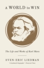 A World to Win : The Life and Works of Karl Marx - Book