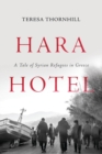 Hara Hotel : A Tale of Syrian Refugees in Greece - Book