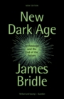 New Dark Age : Technology and the End of the Future - eBook