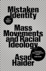 Mistaken Identity : Mass Movements and Racial Ideology - eBook