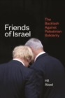 Friends of Israel : The Backlash Against Palestine Solidarity - Book