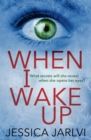 When I Wake Up : A shocking psychological thriller that you won't be able to put down - eBook