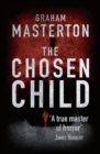 The Chosen Child : compulsive horror from a true master - eBook