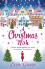A Christmas Wish : A heartwarming, uplifting and fun Christmas romance - eBook