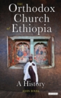 The Orthodox Church of Ethiopia : A History - eBook