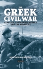 The Greek Civil War : Strategy, Counterinsurgency and the Monarchy - eBook