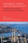 Neoliberal Turkey and its Discontents : Economic Policy and the Environment Under Erdogan - eBook