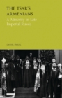 The Tsar's Armenians : A Minority in Late Imperial Russia - eBook