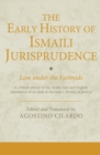 The Early History of Ismaili Jurisprudence : Law Under the Fatimids - eBook