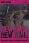 New York New Wave : The Legacy of Feminist Art in Emerging Practice - eBook
