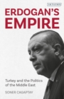 Erdogan's Empire : Turkey and the Politics of the Middle East - eBook