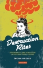 Destruction Rites : Ephemerality and Demolition in Postwar Visual Culture - eBook