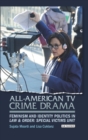 All-American TV Crime Drama : Feminism and Identity Politics in Law and Order: Special Victims Unit - eBook