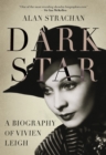Dark Star : A Biography of Vivien Leigh - eBook