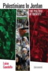 Palestinians in Jordan : The Politics of Identity - eBook