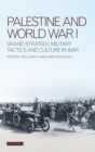 Palestine and World War I : Grand Strategy, Military Tactics and Culture in War - eBook