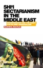 Shi’i Sectarianism in the Middle East : Modernisation and the Quest for Islamic Universalism - eBook