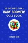 Are You Smarter Than a Baby Boomer? : Quiz Book - Book