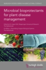 Microbial bioprotectants for plant disease management - eBook