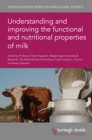 Understanding and improving the functional and nutritional properties of milk - eBook