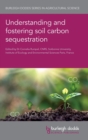 Understanding and Fostering Soil Carbon Sequestration - Book