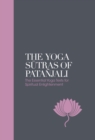 The Yoga Sutras of Patanjali - Sacred Texts : The Essential Yoga Texts for Spiritual Enlightenment - Book