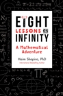 Eight Lessons on Infinity : A Mathematical Adventure - Book