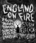 England on Fire : A Visual Journey through Albion's Psychic Landscape - Book