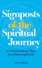 Signposts of the Spiritual Journey : A Practical Road Map to a Meaningful Life - Book