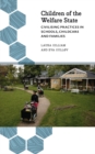 Children of the Welfare State : Civilising Practices in Schools, Childcare and Families - eBook