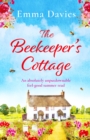 The Beekeeper's Cottage : An absolutely unputdownable feel good summer read - eBook