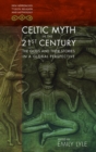 Celtic Myth in the 21st Century : The Gods and their Stories in a Global Perspective - eBook