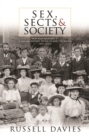 Sex, Sects and Society : 'Pain and Pleasure': A Social History of Wales and the Welsh, 1870-1945 - eBook