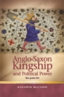Anglo-Saxon Kingship and Political Power : Rex gratia Dei - eBook